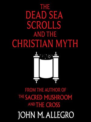 cover image of The Dead Sea Scrolls and the Christian Myth